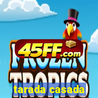 tarada casada